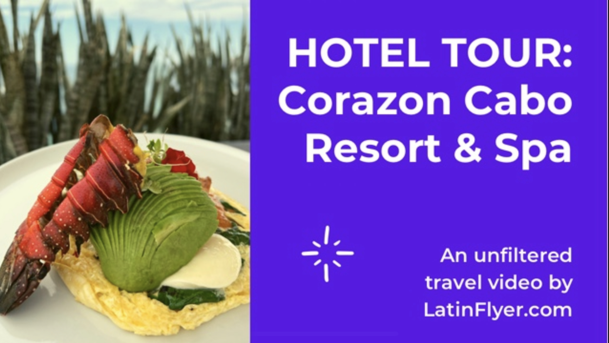 Hotel food at Corazon Cabo Resort & Spa in Los Cabos Mexico